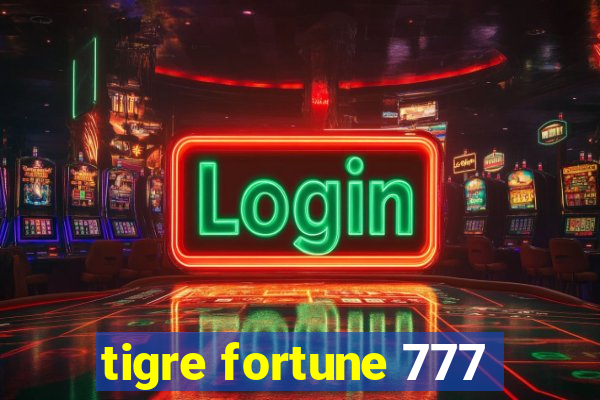 tigre fortune 777